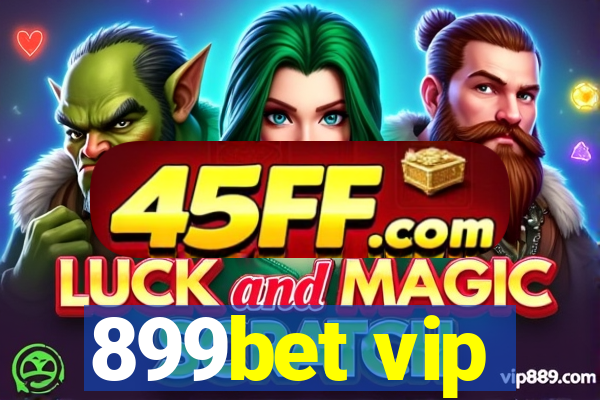 899bet vip